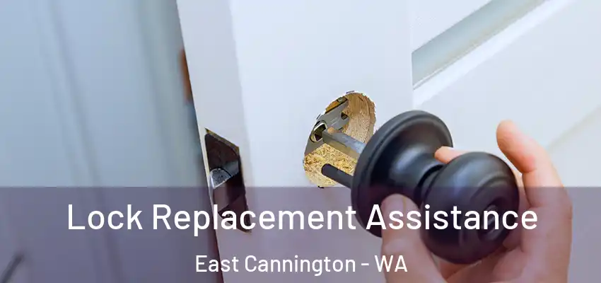 Lock Replacement Assistance East Cannington - WA