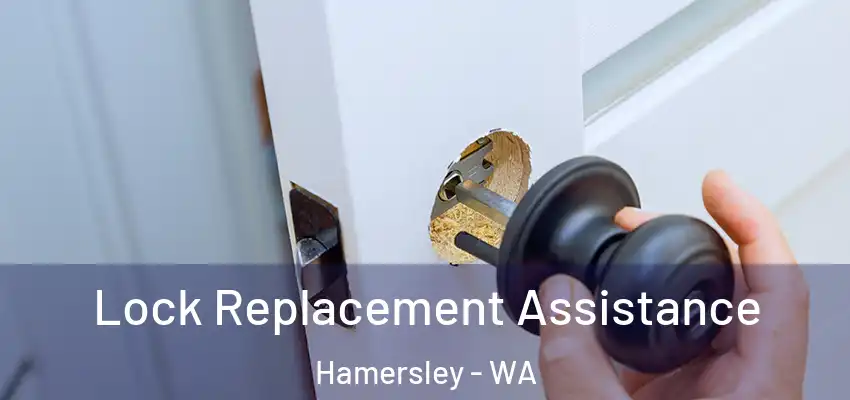  Lock Replacement Assistance Hamersley - WA
