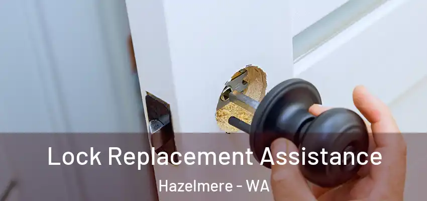 Lock Replacement Assistance Hazelmere - WA