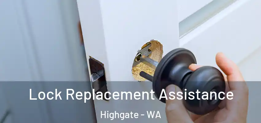 Lock Replacement Assistance Highgate - WA
