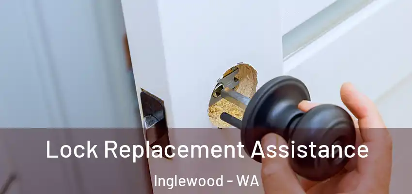 Lock Replacement Assistance Inglewood - WA
