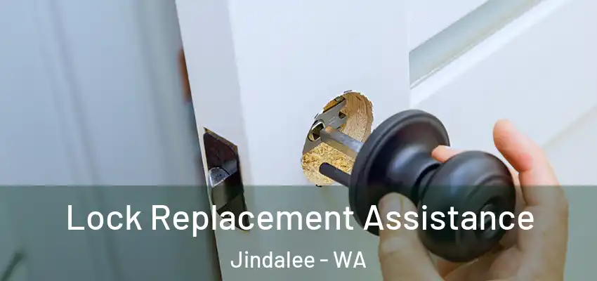  Lock Replacement Assistance Jindalee - WA