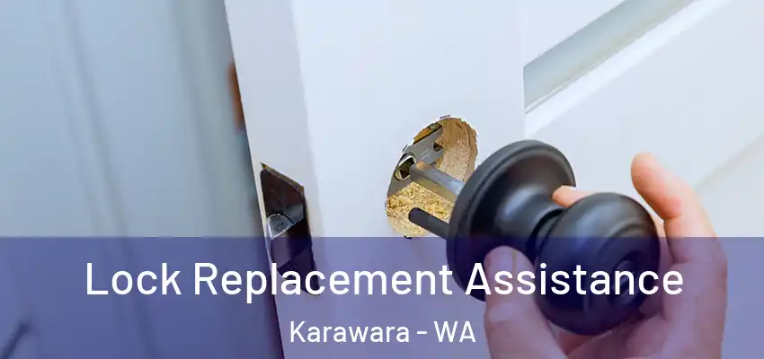  Lock Replacement Assistance Karawara - WA