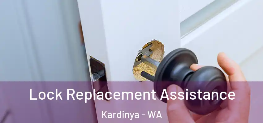 Lock Replacement Assistance Kardinya - WA