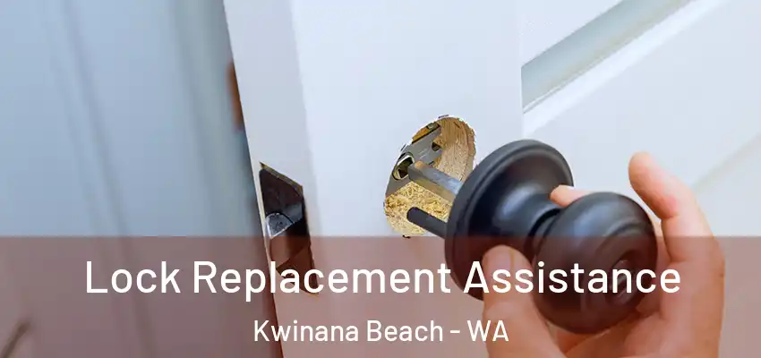Lock Replacement Assistance Kwinana Beach - WA