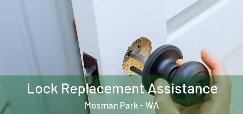  Lock Replacement Assistance Mosman Park - WA