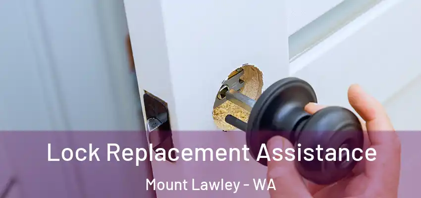 Lock Replacement Assistance Mount Lawley - WA