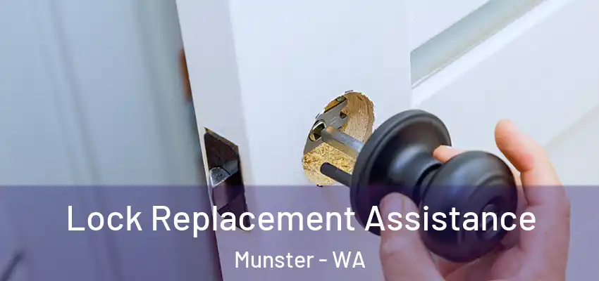  Lock Replacement Assistance Munster - WA