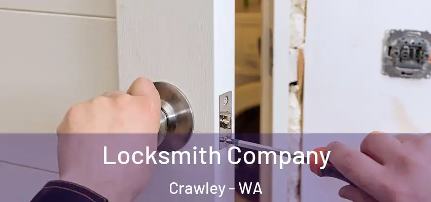 Locksmith Company Crawley - WA