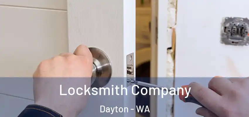 Locksmith Company Dayton - WA