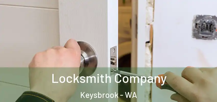 Locksmith Company Keysbrook - WA