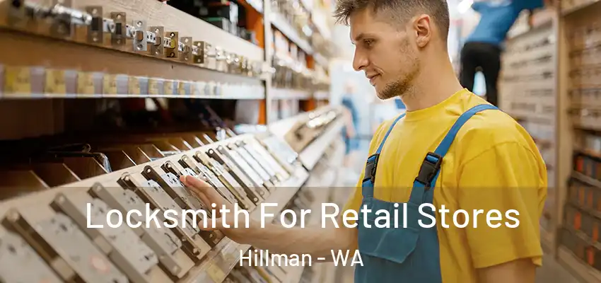Locksmith For Retail Stores Hillman - WA
