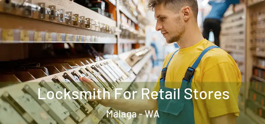 Locksmith For Retail Stores Malaga - WA