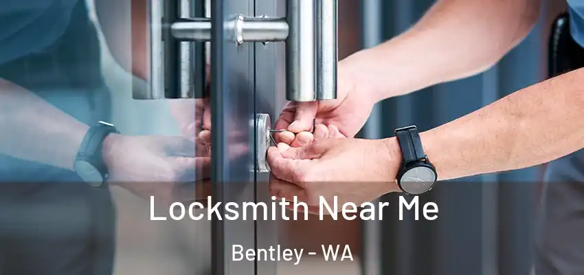 Locksmith Near Me Bentley - WA
