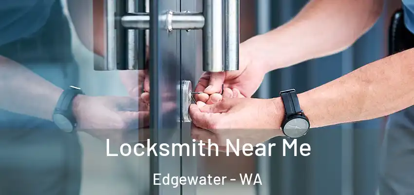 Locksmith Near Me Edgewater - WA