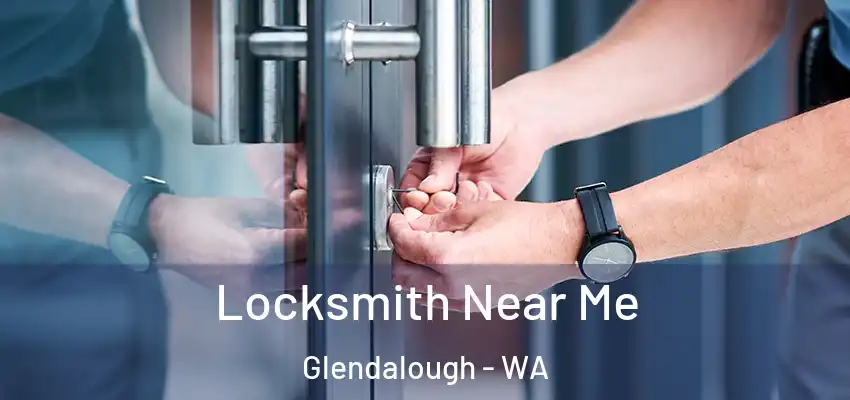 Locksmith Near Me Glendalough - WA