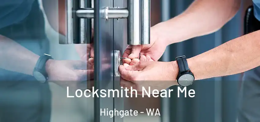  Locksmith Near Me Highgate - WA
