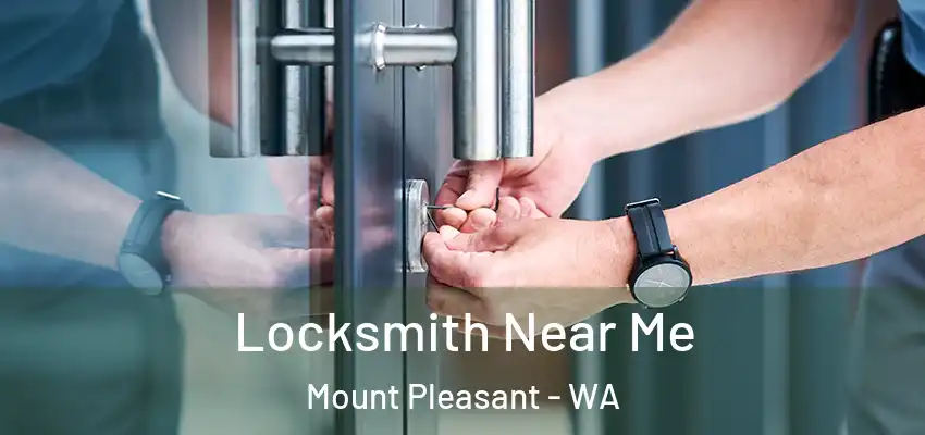 Locksmith Near Me Mount Pleasant - WA