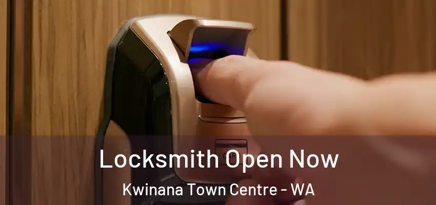 Locksmith Open Now Kwinana Town Centre - WA