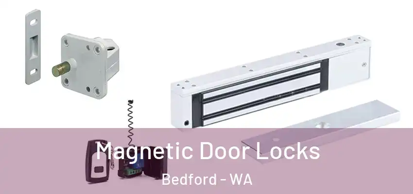 Magnetic Door Locks Bedford - WA