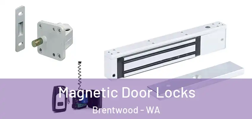 Magnetic Door Locks Brentwood - WA