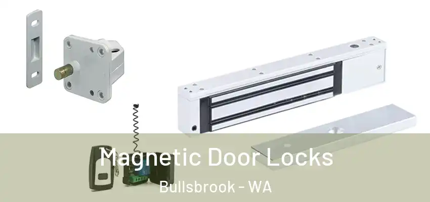 Magnetic Door Locks Bullsbrook - WA