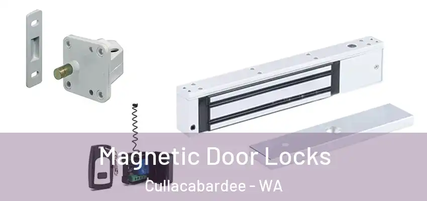 Magnetic Door Locks Cullacabardee - WA