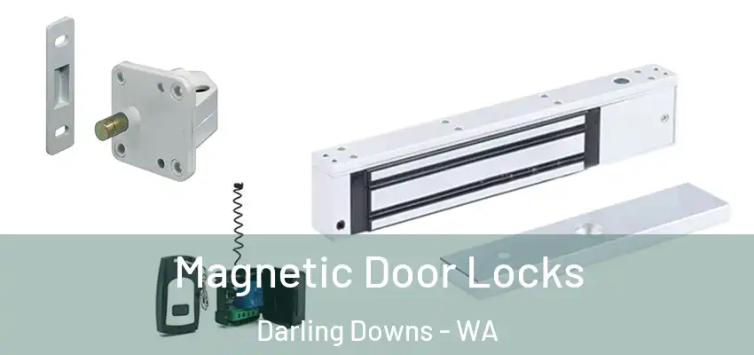 Magnetic Door Locks Darling Downs - WA