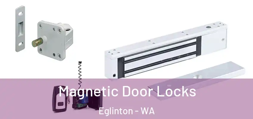 Magnetic Door Locks Eglinton - WA