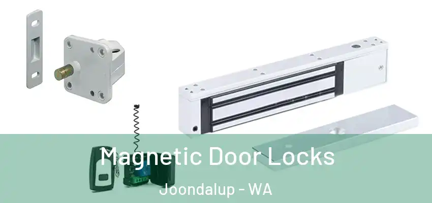  Magnetic Door Locks Joondalup - WA
