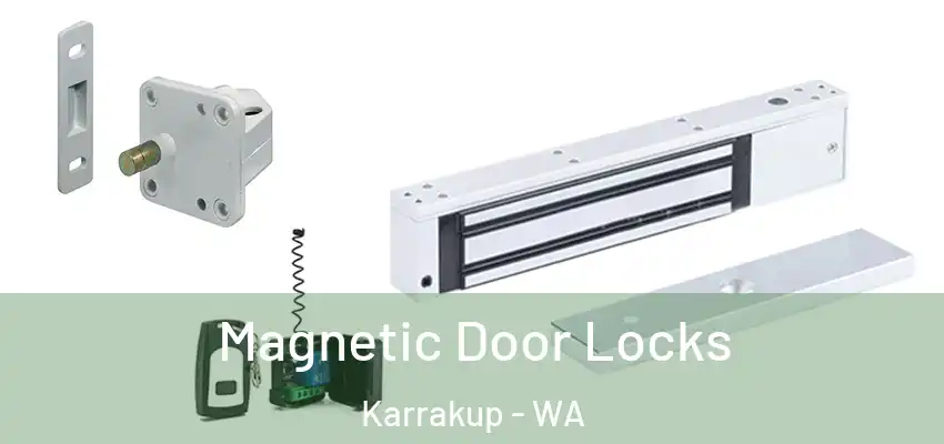  Magnetic Door Locks Karrakup - WA