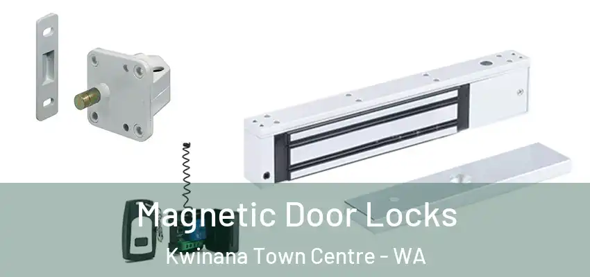 Magnetic Door Locks Kwinana Town Centre - WA
