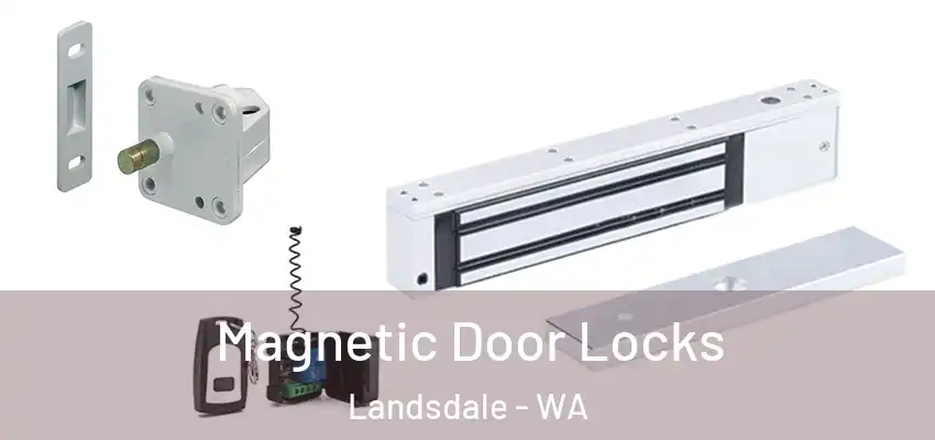 Magnetic Door Locks Landsdale - WA