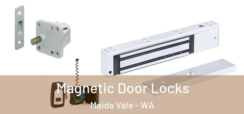 Magnetic Door Locks Maida Vale - WA