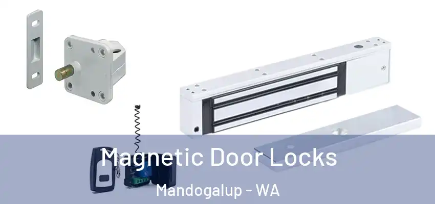 Magnetic Door Locks Mandogalup - WA