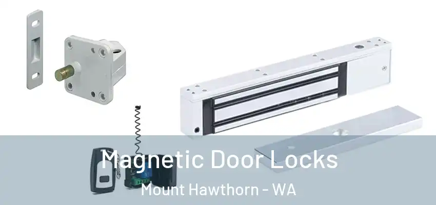 Magnetic Door Locks Mount Hawthorn - WA