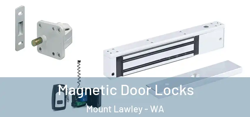 Magnetic Door Locks Mount Lawley - WA