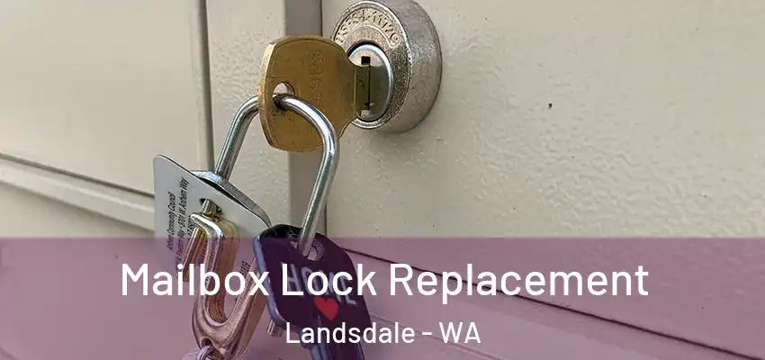 Mailbox Lock Replacement Landsdale - WA