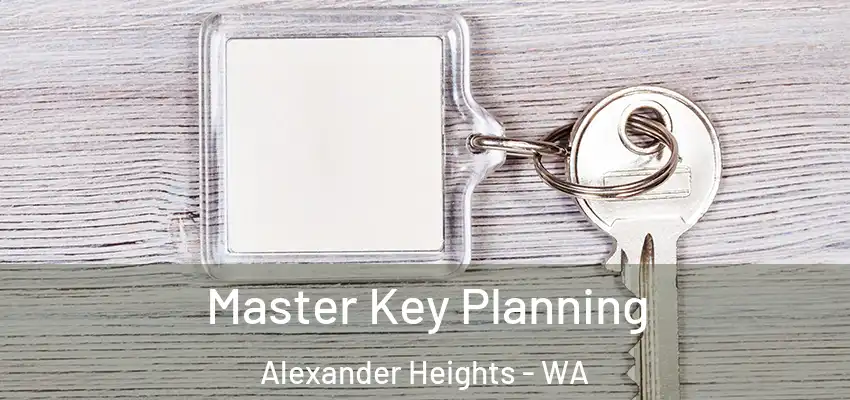  Master Key Planning Alexander Heights - WA