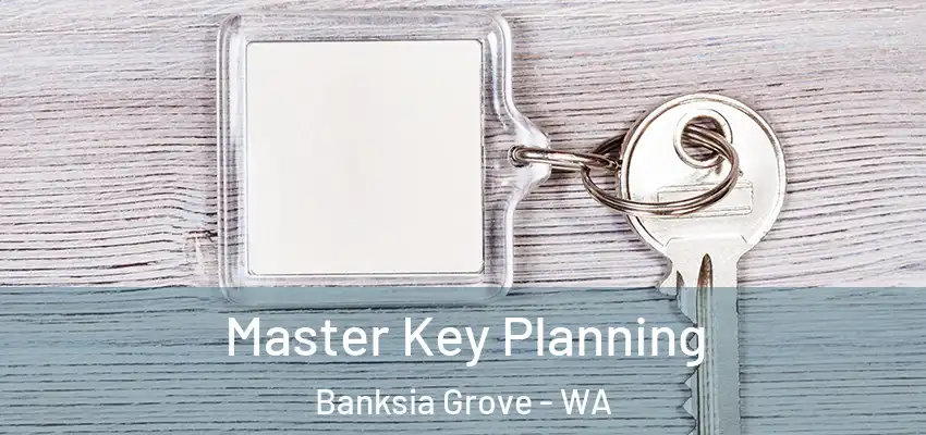 Master Key Planning Banksia Grove - WA