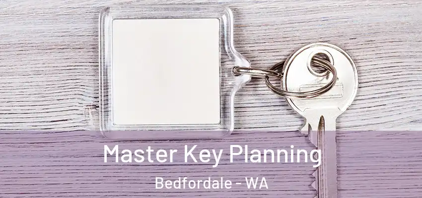 Master Key Planning Bedfordale - WA