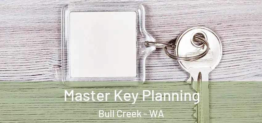 Master Key Planning Bull Creek - WA
