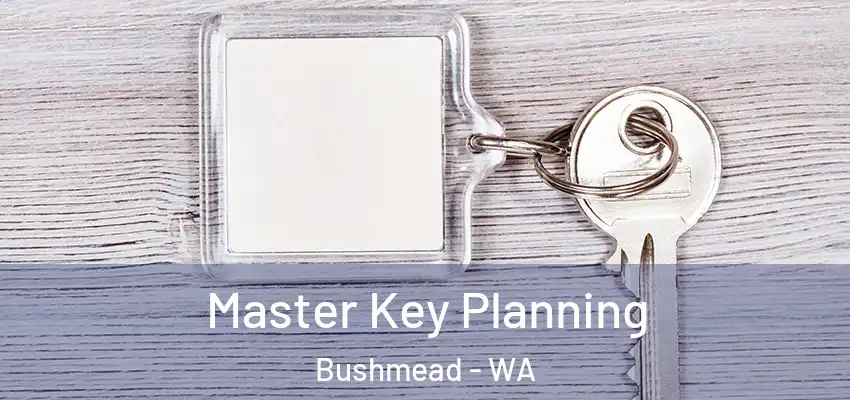  Master Key Planning Bushmead - WA