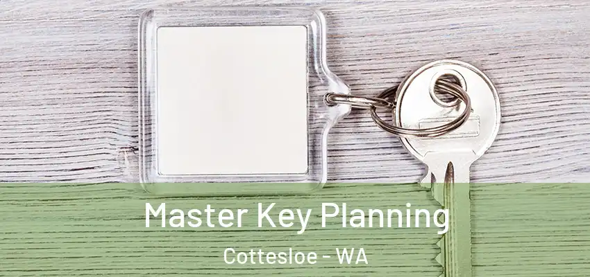 Master Key Planning Cottesloe - WA