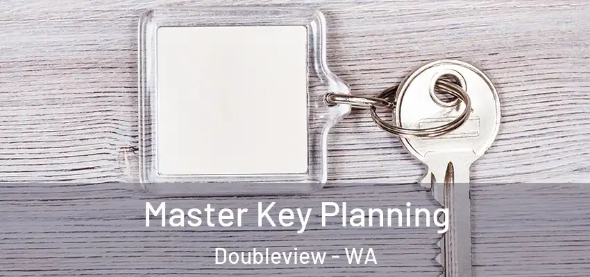 Master Key Planning Doubleview - WA