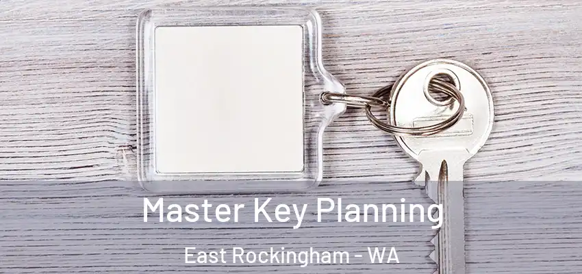 Master Key Planning East Rockingham - WA