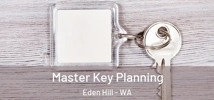 Master Key Planning Eden Hill - WA