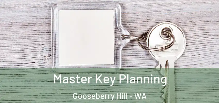 Master Key Planning Gooseberry Hill - WA