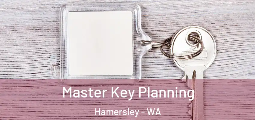 Master Key Planning Hamersley - WA