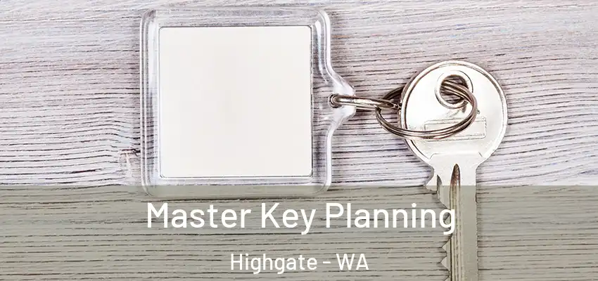 Master Key Planning Highgate - WA